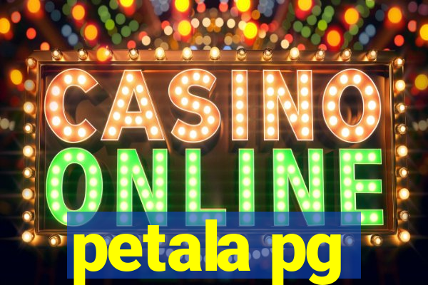 petala pg